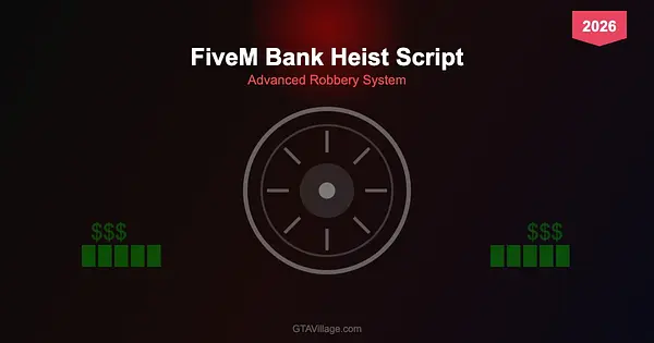 FiveM Bank Heist Script 2026 — Advanced Robbery System for GTA 5 RP Servers for GTA 5