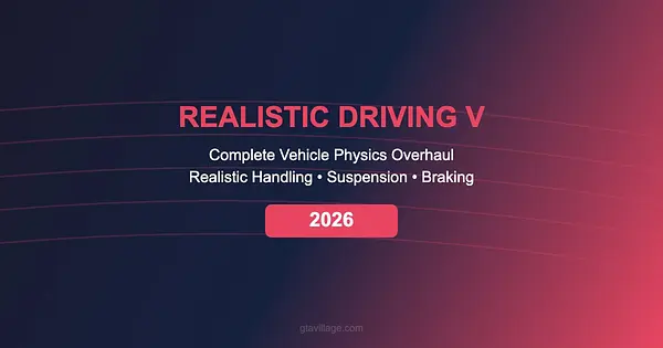Realistic Driving V — Vehicle Physics Overhaul for GTA 5 (2026) for GTA 5