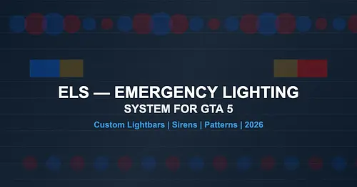 ELS — Emergency Lighting System for GTA 5: Complete Guide 2026 for GTA 5
