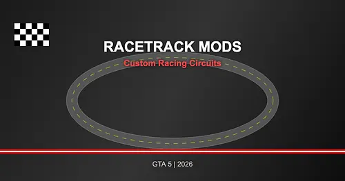 GTA 5 Racetrack Mods — Custom Racing Circuits 2026 for GTA 5