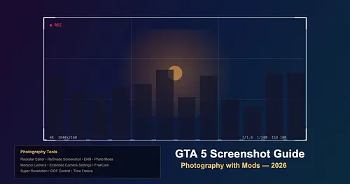 How to Take Better GTA 5 Screenshots with Mods - Photography Guide 2026 for GTA 5