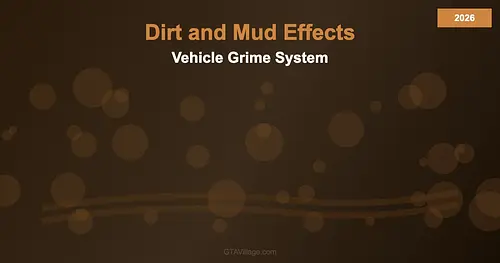 Dirt and Mud Effects — Vehicle Grime Script for GTA 5 (2026) for GTA 5