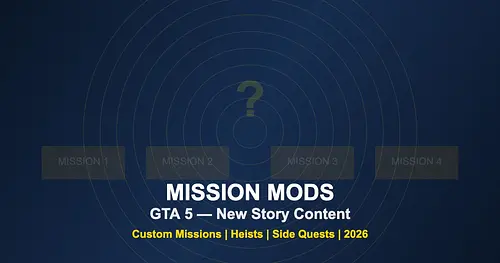GTA 5 Mission Mods — New Story Content & Custom Heists 2026 for GTA 5