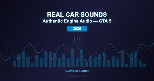 Real Car Sounds Mod for GTA 5 — Authentic Engine Audio Pack 2026 for GTA 5