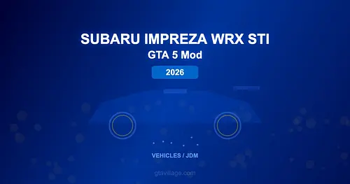 Subaru Impreza WRX STI Mod for GTA 5 — JDM Rally Legend 2026