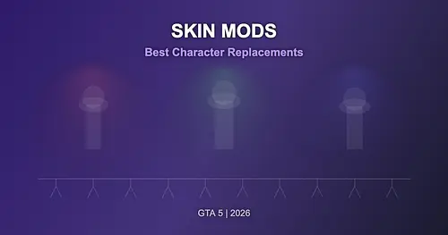 Skin Mods for GTA 5 — Best Character Replacements 2026