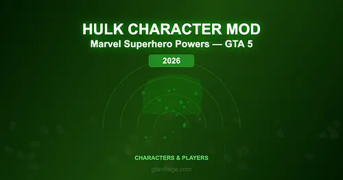 Hulk Character Mod for GTA 5 — Marvel Superhero Powers 2026 for GTA 5