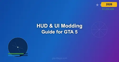 HUD & UI Modding Guide for GTA 5 2026 for GTA 5