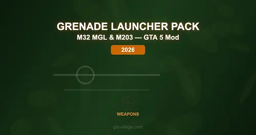 Grenade Launcher Pack Mod for GTA 5 — M32 MGL and M203 2026 for GTA 5