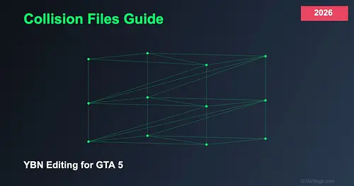 Collision Files Guide 2026 — YBN Editing for GTA 5 for GTA 5