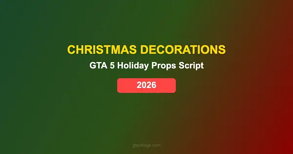 GTA 5 Christmas Decorations Script — Holiday Props & Lights 2026 for GTA 5