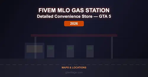 FiveM MLO Gas Station Mod for GTA 5 — Detailed Convenience Store 2026 for GTA 5