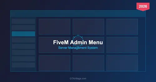 FiveM Admin Menu 2026 — Advanced Server Management Panel for GTA 5 RP for GTA 5