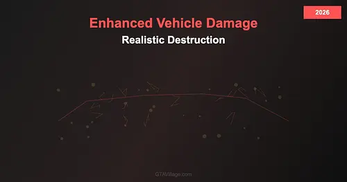 Enhanced Vehicle Damage — Realistic Destruction Mod for GTA 5 (2026) for GTA 5