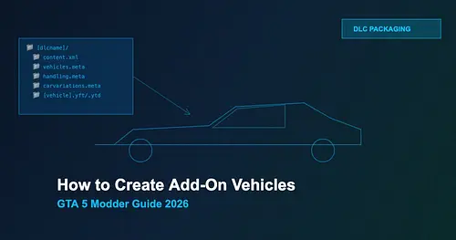 How to Create Add-On Vehicles for GTA 5 - Modder Guide 2026 for GTA 5