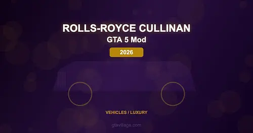 Rolls-Royce Cullinan Mod for GTA 5 — Ultimate Luxury SUV 2026